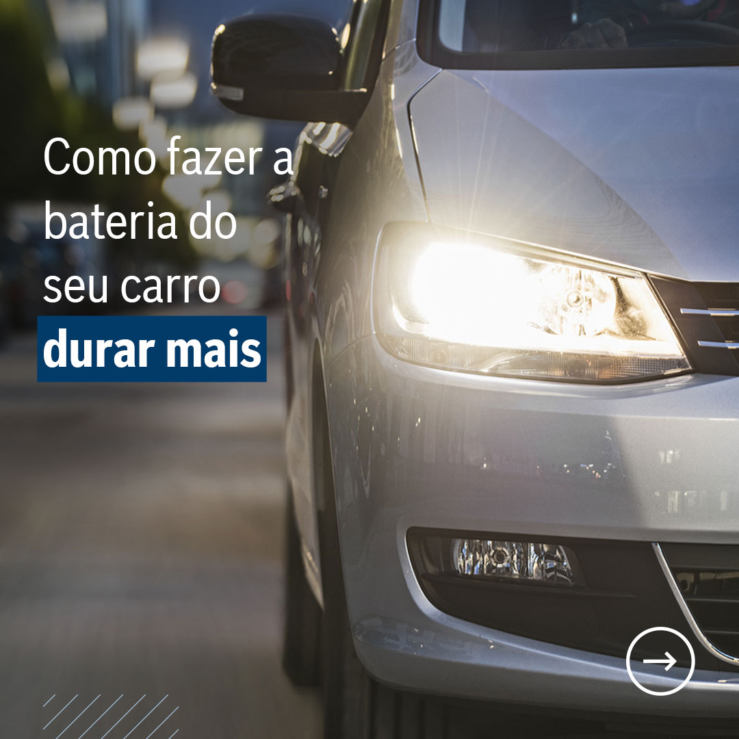 Como fazer a bateria do seu carro durar mais? | Bosch Campo Belo 